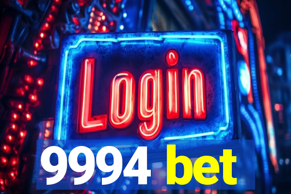 9994 bet